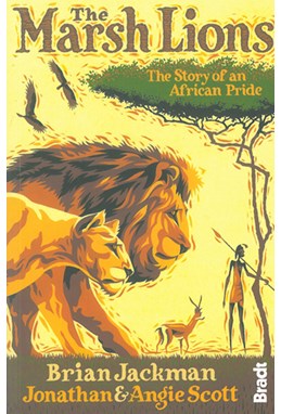 Marsh Lions, The : The Story of an African Pride