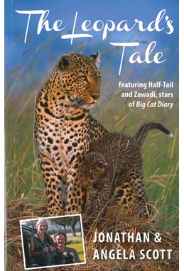Leopards Tale, The: Featuring Half-Tail and Zawadi, stars of Big Cat Diary