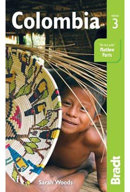 Colombia, Bradt Travel Guide (3rd ed. Sept. 15)