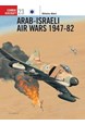 Arab-Israeli Air Wars 1947-82 (PB) - Osprey Combat Aircraft no. 23