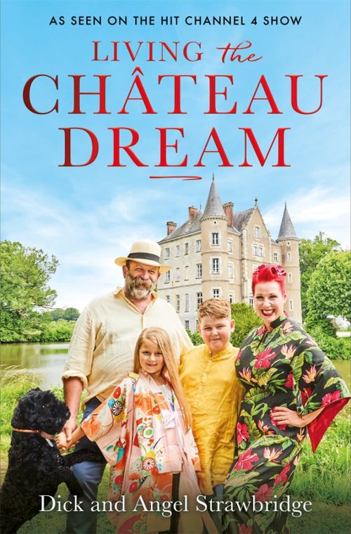 Living the Chateau Dream (PB) - B-format