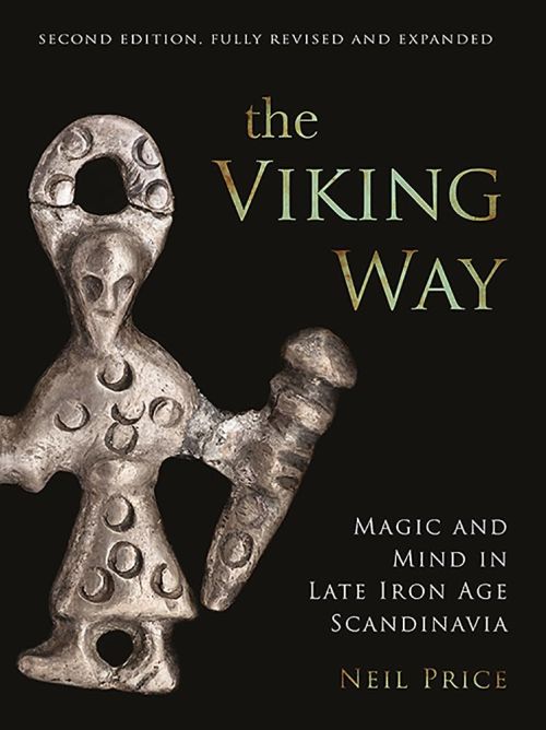 Viking Way, The: Magic and Mind in the Late Iron Age Scandinavia