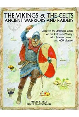 Vikings & the Celts, The : Ancient Warriors and Raiders