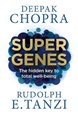 Super Genes: The Hidden Key to Total Well-Being (PB) - B-format