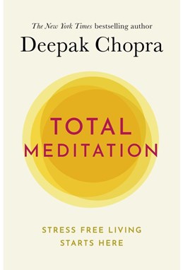Total Meditation: Stress Free Living Starts Here (PB) - C-format