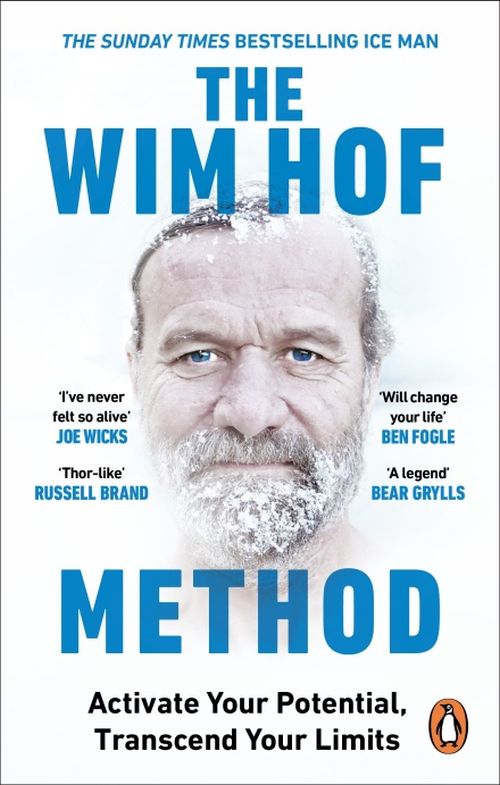 Wim Hof Method, The: Activate Your Potential, Transcend Your Limits (PB) - B-format