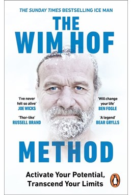 Wim Hof Method, The: Activate Your Potential, Transcend Your Limits (PB) - B-format