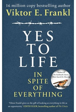 Yes To Life In Spite of Everything