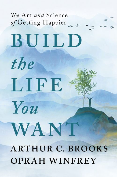 Build the Life You Want: The Art and Science of Getting Happier (PB) - C-format