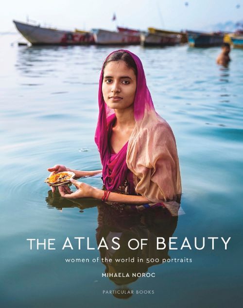 Atlas of Beauty, The: Women of the World in 500 Portraits (HB)