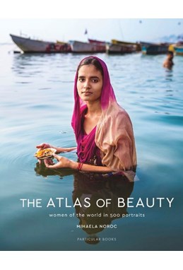 Atlas of Beauty, The: Women of the World in 500 Portraits (HB)
