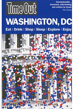 Washington DC, Time Out (6th ed. Aug. 13)*