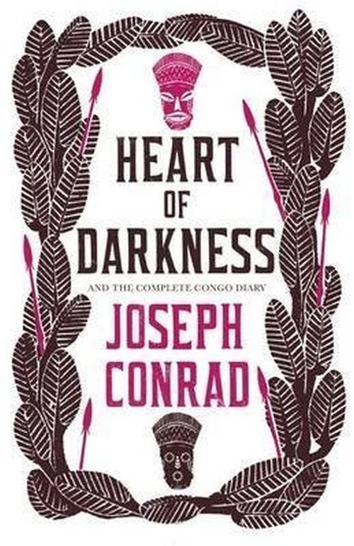 Heart of Darkness and the Complete Congo Diary (PB)