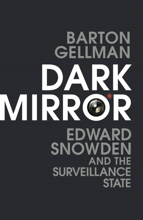 Dark Mirror: Edward Snowden and the Surveillance State (PB) - C-format