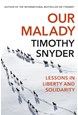 Our Malady: Lessons in Liberty and Solidarity (PB) - B-format