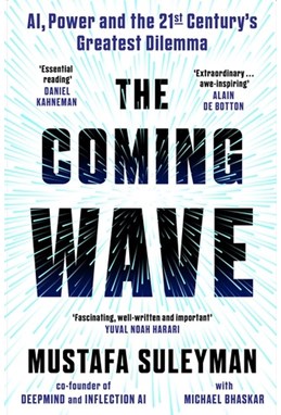 Coming Wave, The: AI, Power and the 21st Century's Greatest Dilemma (PB) - C-format