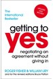 Getting to Yes:  Negotiating An Agreement Without Giving In (PB)