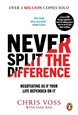 Never Split the Difference: Negotiating as if Your Life Depended on It (PB) - B-format