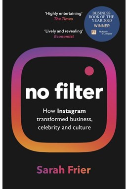 No Filter: The Inside Story of Instagram (PB)