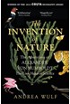 Invention of Nature, The: The Adventures of Alexander Von Humboldt, the Lost Hero of Science