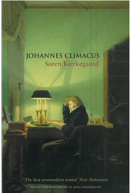 Johannes Climacus: Or: A Life of Doubt (PB)