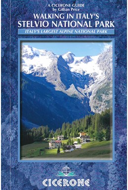 Walking in Italy's Stelvio National Park: Italy's Largest Alpine National Park