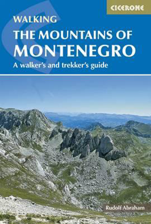 Mountains of Montenegro, The: A Walker's and Trekker's Guide (2nd ed. May 15)