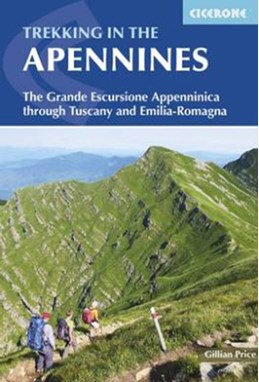 Trekking in the Apennines: The Grande Escursione Appenninica (2nd ed. Jan. 16)