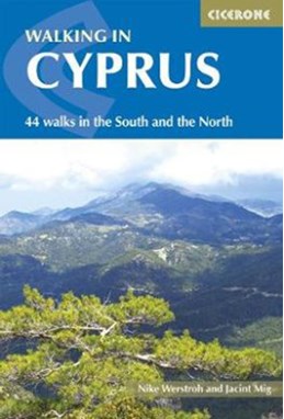 Walking in Cyprus: 44 walks in the South and the North (1st ed. Oct. 17)