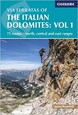 Via Ferratas of the Italian Dolomites Vol. 1: 80 routes north,central and east ranges (3rd ed. Jan. 18)