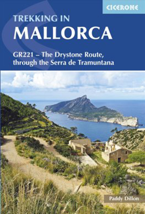 Trekking in Mallorca: GR221 : The Drystone Route through the Serra de Tramuntana (2nd ed. Apr. 17)