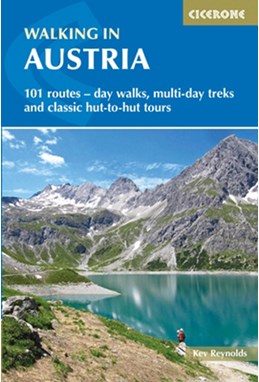 Walking in Austria: 100 Routes - Day Walks, Multi-Day Treks and Classic Hut-to-Hut Tours (2nd ed. Sept. 16)