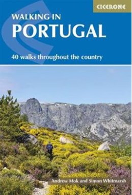 Walking in Portugal: 40 half-day and day routes (1st ed. Jan. 18)