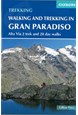 Walking and Trekking in the Gran Paradiso: Alta via 2 Trek and Day Walks (3rd ed. Feb. 18)