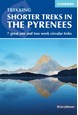 Shorter Treks in the Pyrenees: 7 great one and two week circular treks  (1st ed. May 19)