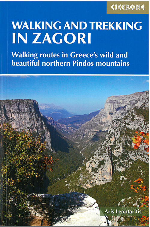 Walking and Trekking in Zagori: Walking routes in Greece's wild and beautiful northern Pindos mountains (1st ed. 2019)