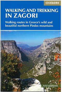 Walking and Trekking in Zagori: Walking routes in Greece's wild and beautiful northern Pindos mountains (1st ed. 2019)