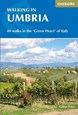 Walking in Umbria: 40 walks in the 'Green Heart' of Italy (2nd ed. July 19)