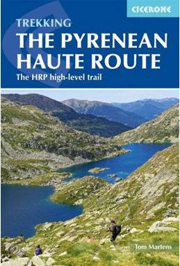 Pyrenean Haute Route, The: The HRP high-level trail (3rd ed. Apr. 19)
