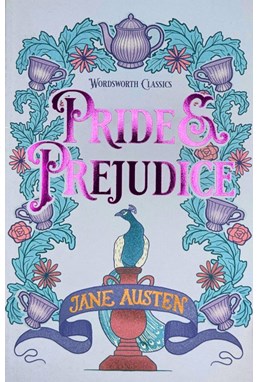 Pride and Prejudice - Wordsworth Classics