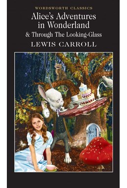 Alice's Adventures in Wonderland - Wordsworth Classics