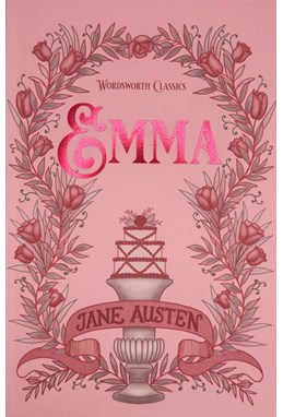 Emma - Wordsworth Classics