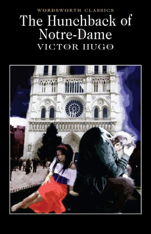 Hunchback of Notre Dame, The - Wordsworth Classics