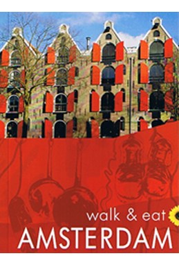 Amsterdam, Walk & Eat