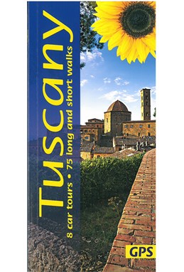 Tuscany: 8 car tours, 75 long and short walks, Landscapes of (3rd ed. Mar. 18)