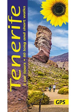 Tenerife: 5 car tours, 80 long and short walks, Landscapes of (10th ed. Feb. 20)