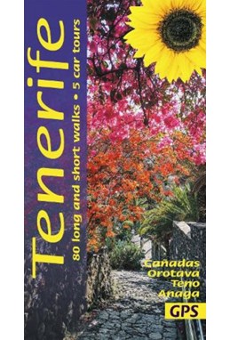 Tenerife Sunflower Walking Guide: 80 long and short walks; 5 car tours (Jan 25)