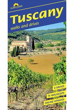 Tuscany: 75 long and short walks and 8 car tours, Sunflower Walking Guide (4th ed. Oct. 25)