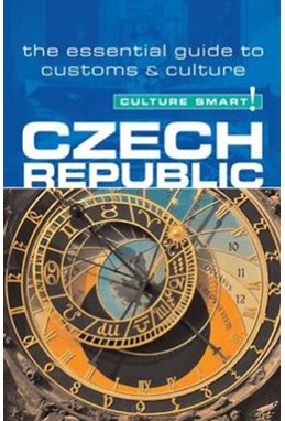 Culture Smart Czech Republic: The essential guide to customs & culture