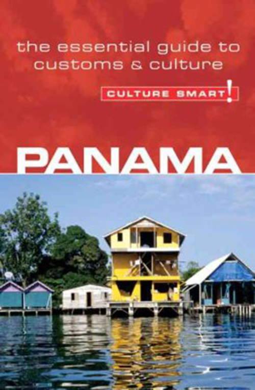 Culture Smart Panama: The essential guide to customs & culture